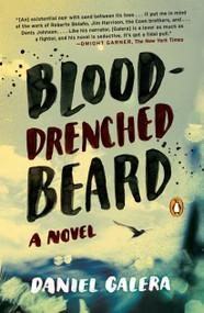 Blood-Drenched Beard (A Novel) by Daniel Galera, Alison Entrekin, 9780143128366