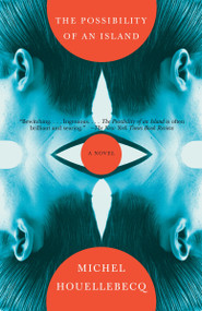 The Possibility of an Island by Michel Houellebecq, Gavin Bowd, 9780307275219
