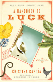 A Handbook to Luck by Cristina García, 9780307276803