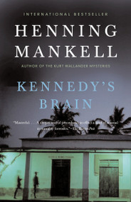 Kennedy's Brain (A Thriller) by Henning Mankell, 9780307385918