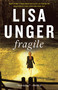 Fragile (A Novel) by Lisa Unger, 9780307394002