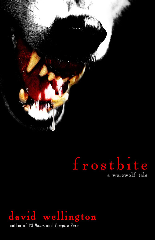 Frostbite (A Werewolf Tale) by David Wellington, 9780307460837