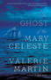 The Ghost of the Mary Celeste by Valerie Martin, 9780307739544