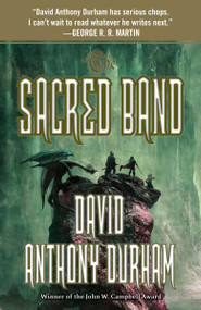 The Sacred Band (The Acacia Trilogy, Book Three) by David Anthony Durham, 9780307947154
