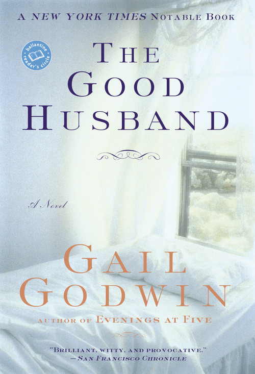 The Good Husband by Gail Godwin, 9780345396457