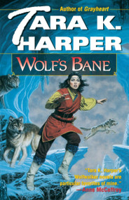 Wolf's Bane (A Novel) by Tara K. Harper, 9780345487186