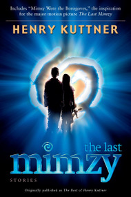 The Last Mimzy (And Other Stories Originally published as The Best of Henry Kuttner) by Henry Kuttner, 9780345497550