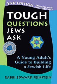 Tough Questions Jews Ask 2/E (A Young Adult's Guide to Building a Jewish Life) - 9781580234542 by Rabbi Edward Feinstein, 9781580234542
