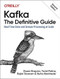 Kafka: The Definitive Guide (Real-Time Data and Stream Processing at Scale) - 9781492043089 by Gwen Shapira, Todd Palino, Rajini Sivaram, Krit Petty, 9781492043089