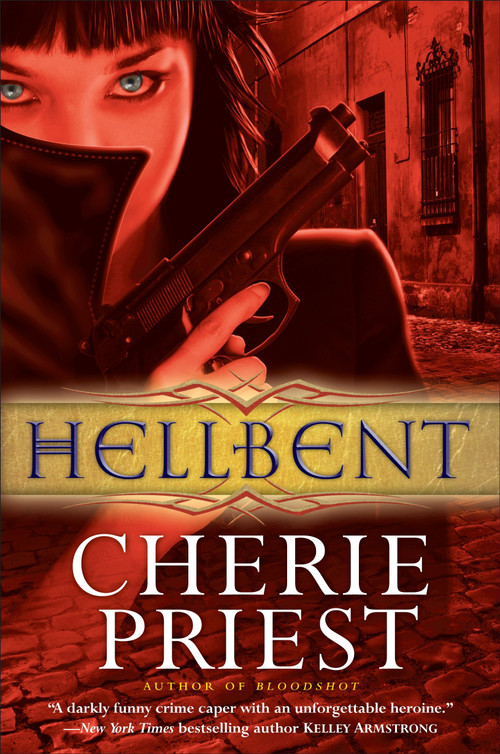 Hellbent by Cherie Priest, 9780345520623