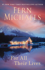 For All Their Lives (A Novel) by Fern Michaels, 9780345523846