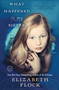 What Happened to My Sister (A Novel) by Elizabeth Flock, 9780345524430