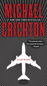 Airframe (A Novel) by Michael Crichton, 9780345526779