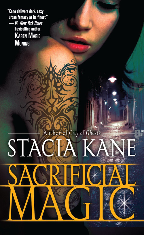 Sacrificial Magic by Stacia Kane, 9780345527509