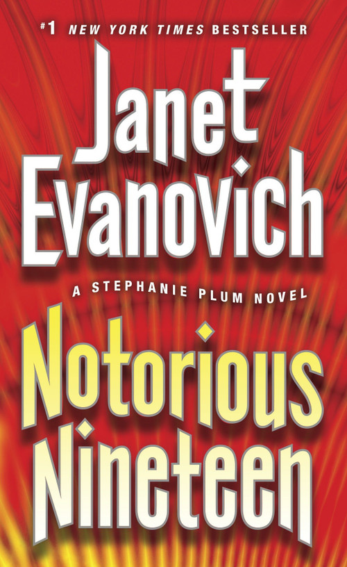 Notorious Nineteen (A Stephanie Plum Novel) by Janet Evanovich, 9780345527769