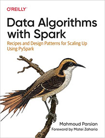 Data Algorithms with Spark (Recipes and Design Patterns for Scaling Up using PySpark) by Mahmoud Parsian, 9781492082385