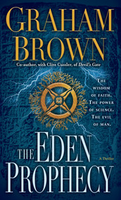 The Eden Prophecy (A Thriller) by Graham Brown, 9780345527806