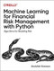 Machine Learning for Financial Risk Management with Python (Algorithms for Modeling Risk) by Abdullah Karasan, 9781492085256
