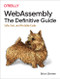 WebAssembly: The Definitive Guide (Safe, Fast, and Portable Code) by Brian Sletten, 9781492089841