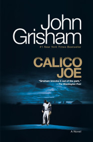 Calico Joe (A Novel) - 9780345536648 by John Grisham, 9780345536648