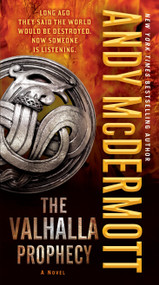 The Valhalla Prophecy (A Novel) by Andy McDermott, 9780345537041