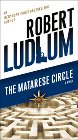 The Matarese Circle (A Novel) by Robert Ludlum, 9780345539243