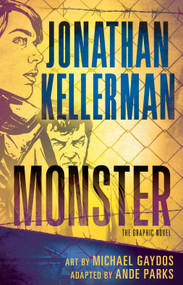Monster (Graphic Novel) by Jonathan Kellerman, Ande Parks, Michael Gaydos, 9780345541512