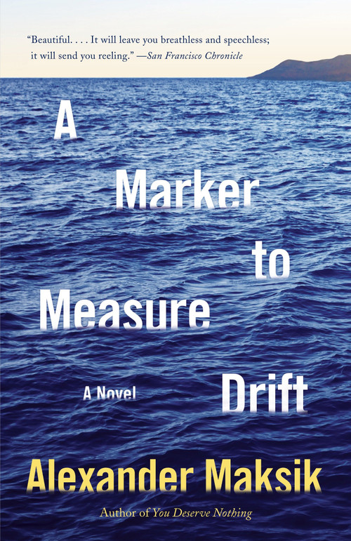 A Marker to Measure Drift by Alexander Maksik, 9780345803863