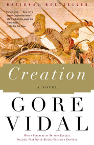Creation (A Novel) by Gore Vidal, 9780375727054