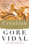 Creation (A Novel) by Gore Vidal, 9780375727054