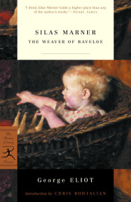 Silas Marner (The Weaver of Raveloe) by George Eliot, Chris Bohjalian, 9780375757495