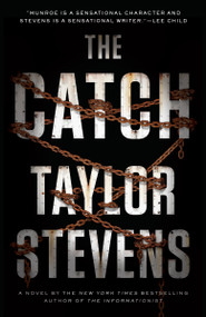 The Catch (A Vanessa Michael Munroe Novel) by Taylor Stevens, 9780385348959