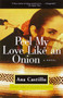 Peel My Love Like an Onion (A Novel) by Ana Castillo, 9780385496773