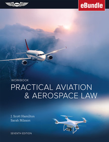 Practical Aviation & Aerospace Law Workbook ((eBundle)) by J. Scott Hamilton, Sarah Nilsson, 9781644250365