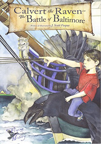Calvert the Raven in The Battle of Baltimore by Jonathon Scott Fuqua, 9781610880787