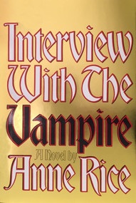 Interview with the Vampire (Anniversary edition) by Anne Rice, 9780394498218