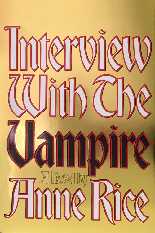 Interview with the Vampire (Anniversary edition) by Anne Rice, 9780394498218