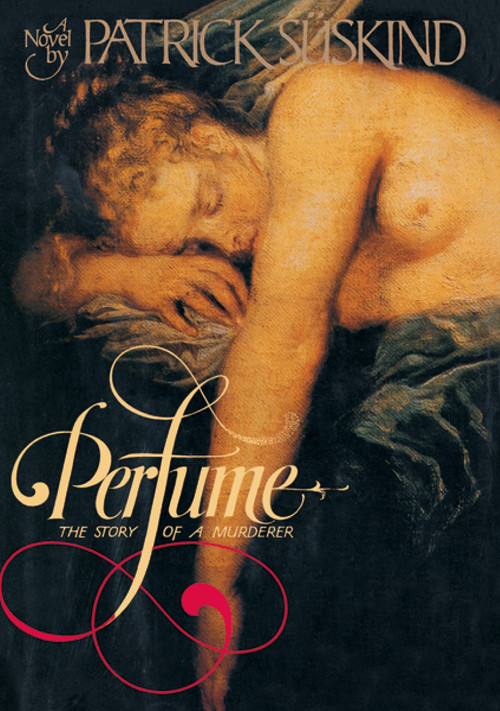 PERFUME (THE STORY OF MURDER) by Patrick Suskind, 9780394550848