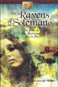 The Ravens of Solemano or The Order of the Mysterious Men in Black by , 9781610881043