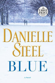 Blue (A Novel) - 9780399566806 by Danielle Steel, 9780399566806