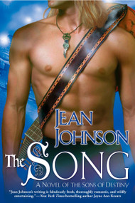 The Song (A Novel of the Sons of Destiny) by Jean Johnson, 9780425219294