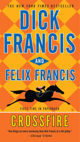 Crossfire by Dick Francis, Felix Francis, 9780425242629