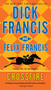 Crossfire by Dick Francis, Felix Francis, 9780425242629