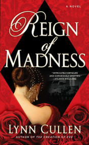 Reign of Madness by Lynn Cullen, 9780425247310