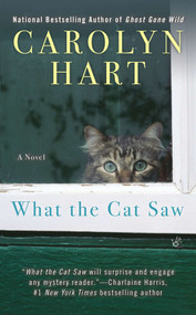 What the Cat Saw by Carolyn Hart, 9780425252284