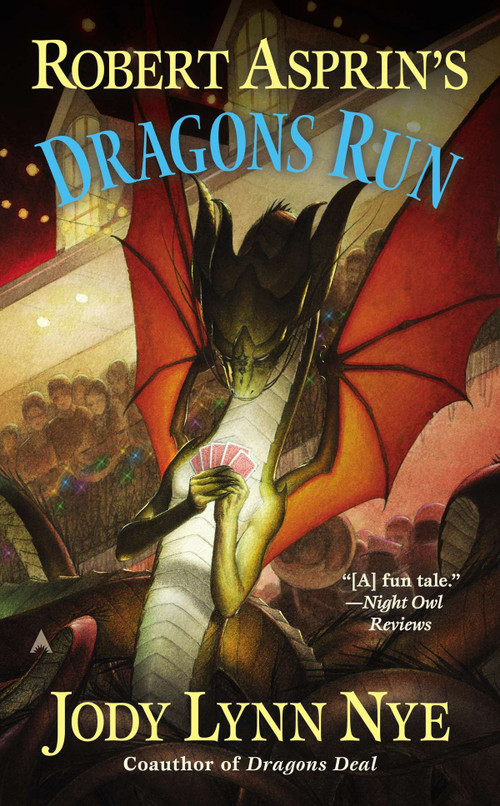 Robert Asprin's Dragons Run by Jody Lynn Nye, 9780425256176