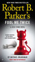 Robert B. Parker's Fool Me Twice by Michael Brandman, 9780425261286