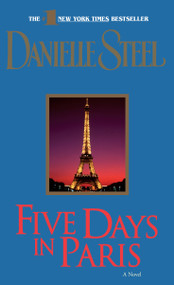 Five Days in Paris (A Novel) by Danielle Steel, 9780440222842