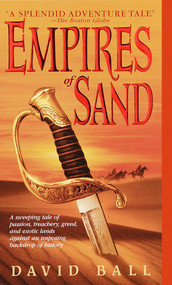Empires of Sand (A Novel) by David Ball, 9780440236689
