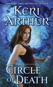Circle of Death (A Damask Circle Book: 2) by Keri Arthur, 9780440246565